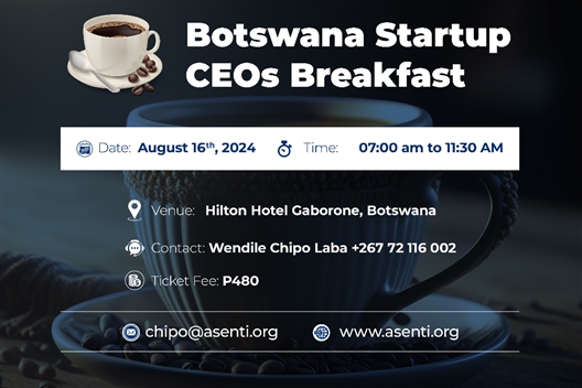 BOTSWANA STARTUP CEO'S BREAKFAST FORUM